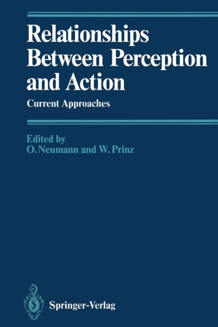 Relationships Between Perception and Action : Current Approaches, Paperback / softback Book
