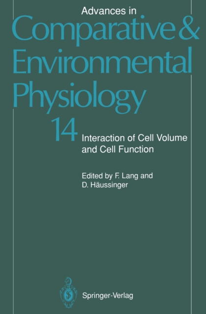 Advances in Comparative and Environmental Physiology : Interaction of Cell Volume and Cell Function Volume 14, PDF eBook