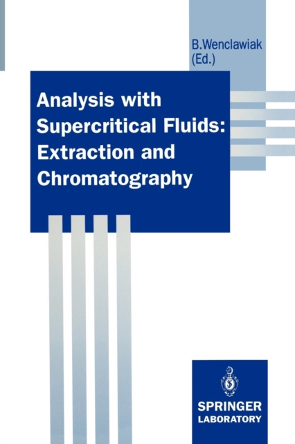 Analysis with Supercritical Fluids: Extraction and Chromatography, Paperback / softback Book