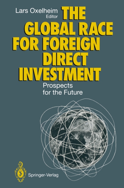 The Global Race for Foreign Direct Investment : Prospects for the Future, PDF eBook