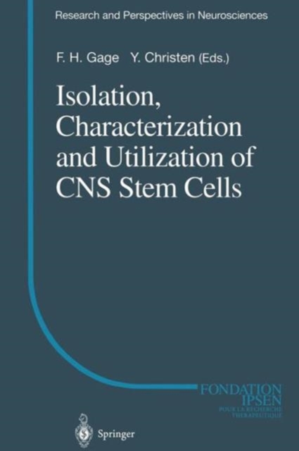 Isolation, Characterization and Utilization of CNS Stem Cells, Paperback / softback Book