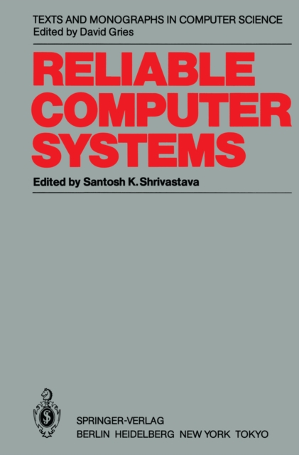Reliable Computer Systems : Collected Papers of the Newcastle Reliability Project, PDF eBook
