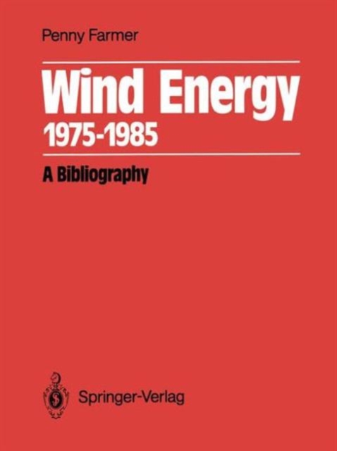 Wind Energy 1975-1985 : A Bibliography, Paperback / softback Book