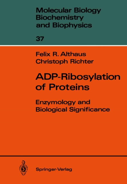 ADP-Ribosylation of Proteins : Enzymology and Biological Significance, PDF eBook