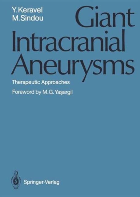 Giant Intracranial Aneurysms : Therapeutic Approaches, Paperback / softback Book