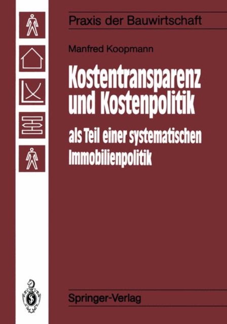 Kostentransparenz und Kostenpolitik als Teil einer Systematischen Immobilienpolitik, Paperback / softback Book