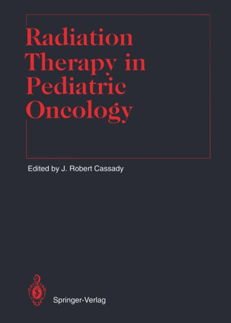 Radiation Therapy in Pediatric Oncology, PDF eBook