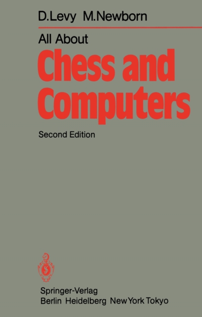 All About Chess and Computers : Chess and Computers and More Chess and Computers, PDF eBook