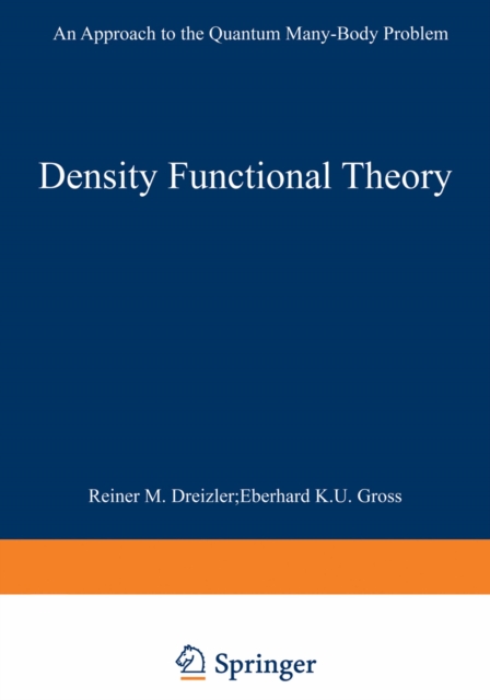 Density Functional Theory : An Approach to the Quantum Many-Body Problem, PDF eBook