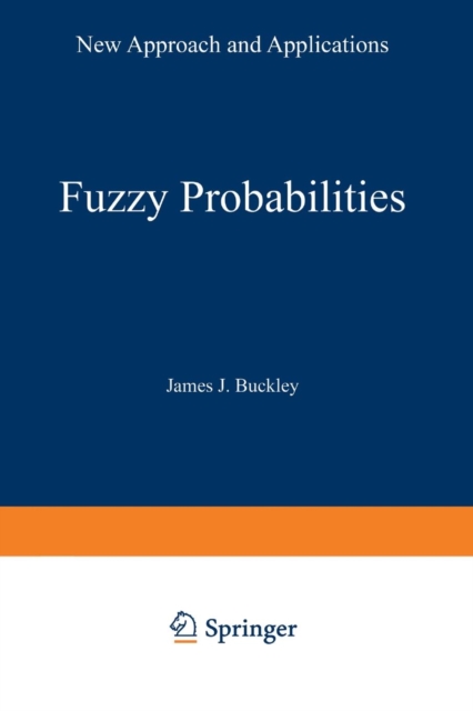 Fuzzy Probabilities : New Approach and Applications, Paperback / softback Book