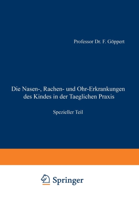 Die Nasen-, Rachen- Und Ohr-Erkrankungen Des Kindes in Der Taeglichen Praxis : Spezieller Teil, Paperback / softback Book