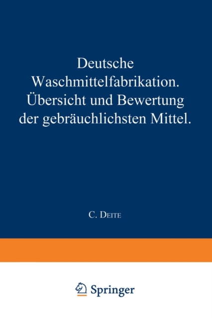Deutsche Waschmittelfabrikation : UEbersicht Und Bewertung Der Gebrauchlichen Waschmittel, Paperback / softback Book