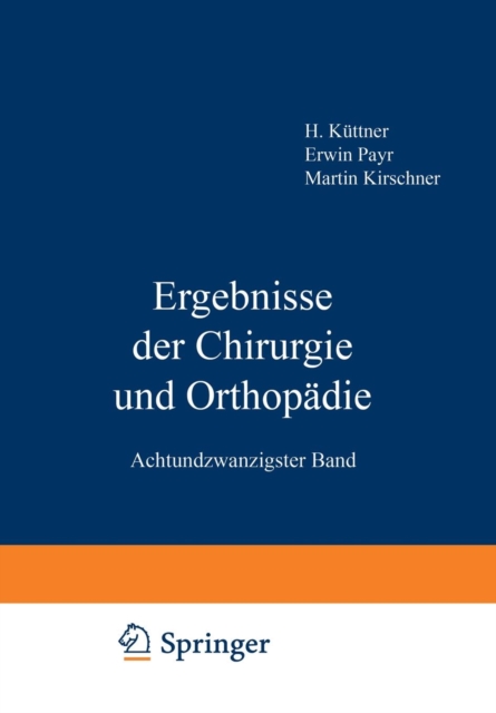 Ergebnisse Der Chirurgie Und Orthopadie : Achtundzwanzigster Band, Paperback / softback Book