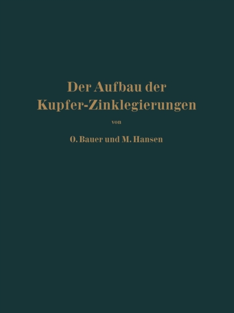 Der Aufbau Der Kupfer-Zinklegierungen, Paperback / softback Book