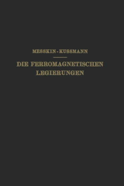 Die Ferromagnetischen Legierungen Und Ihre Gewerbliche Verwendung, Paperback / softback Book
