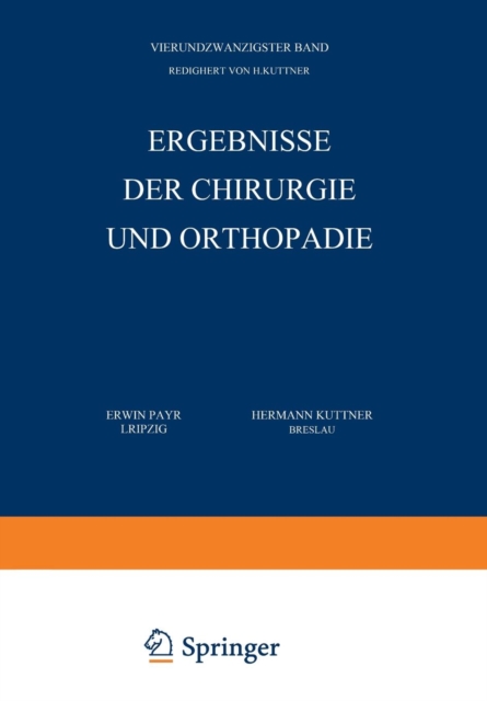 Ergebnisse Der Chirurgie Und Orthopadie : Vierundzwanzigster Band, Paperback / softback Book