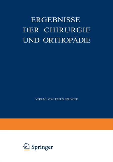 Ergebnisse Der Chirurgie Und Orthopadie : Dreiundzwanzigster Band, Paperback / softback Book