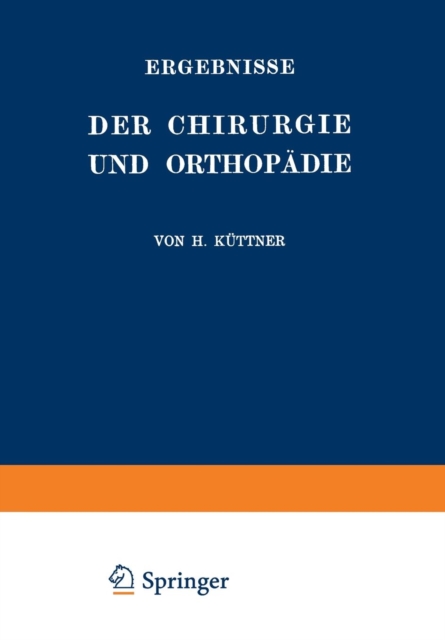 Ergebnisse Der Chirurgie Und Orthopadie : Zweiundzwanzigster Band, Paperback / softback Book