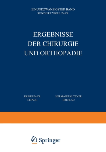 Ergebnisse Der Chirurgie Und Orthopadie : Einundzwanzigster Band, Paperback / softback Book