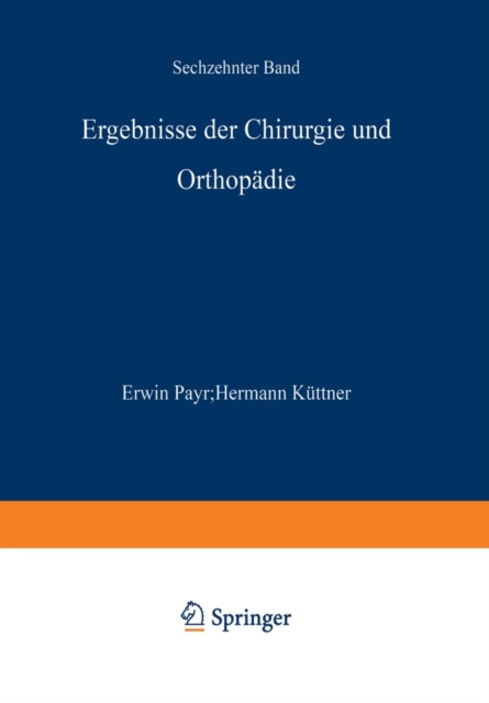 Ergebnisse der Chirurgie und Orthopadie : Sechzehnter Band, Paperback / softback Book