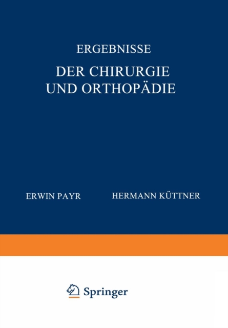 Ergebnisse der Chirurgie und Orthopadie : Dreizehnter Band, Paperback / softback Book