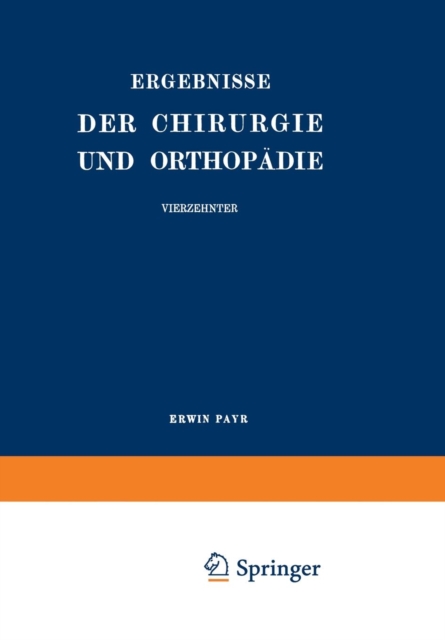 Ergebnisse der Chirurgie und Orthopadie : Vierzehnter Band, Paperback / softback Book