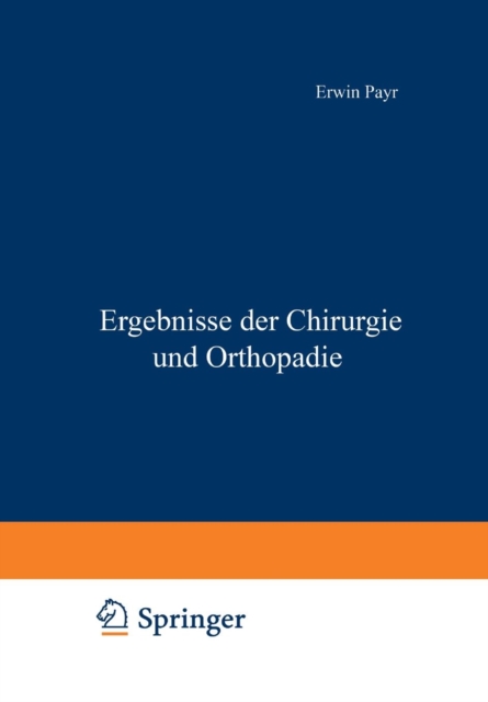 Ergebnisse Der Chirurgie Und Orthopadie : Zwoelfter Band, Paperback / softback Book