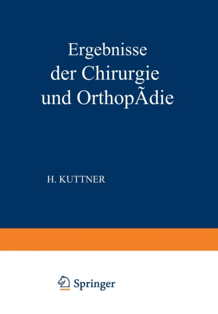 Ergebnisse Der Chirurgie Und Orthopadie : Elfter Band, Paperback / softback Book