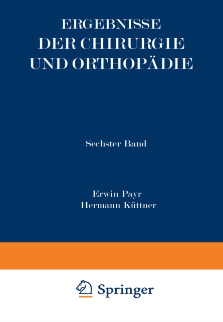 Ergebnisse Der Chirurgie Und Orthopadie : Sechster Band, Paperback / softback Book