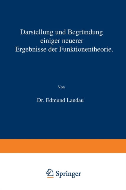Darstellung Und Begrundung Einiger Neuerer Ergebnisse Der Funktionentheorie, Paperback / softback Book