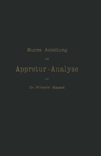 Kurze Anleitung Zur Appretur-Analyse, Paperback / softback Book
