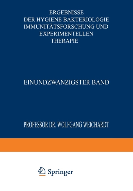 Ergebnisse Der Hygiene Bakteriologie Immunitatsforschung Und Experimentellen Therapie : Einundzwanzigster Band, Paperback / softback Book