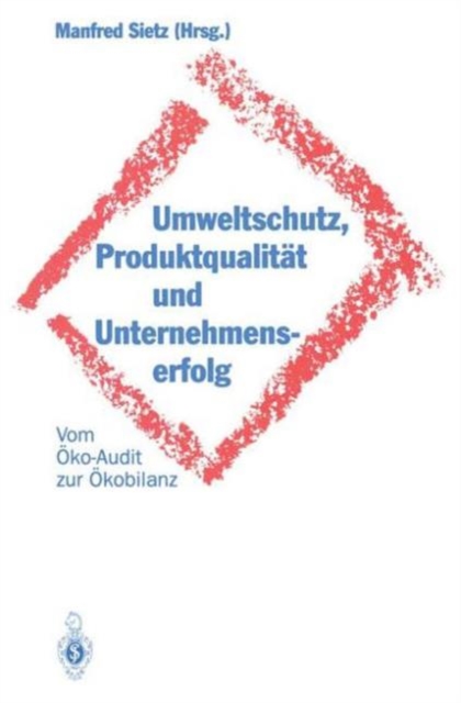 Umweltschutz, Produktqualitat und Unternehmenserfolg, Paperback / softback Book