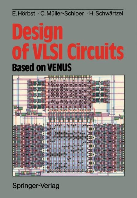 Design of VLSI Circuits : Based on VENUS, Paperback / softback Book
