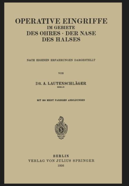 Operative Eingriffe Im Gebiete Des Ohres - Der Nase - Des Halses : Nach Eigenen Erfahrungen Dargestellt, Paperback / softback Book