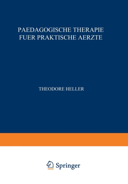 Paedagogische Therapie Fuer Praktische Aerzte : Allgemeiner Teil, Paperback / softback Book