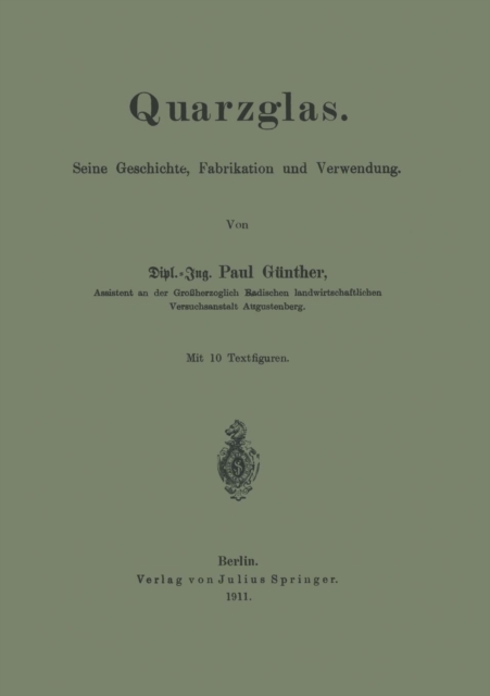 Quarzglas : Seine Geschichte, Fabrikation Und Verwendung, Paperback / softback Book