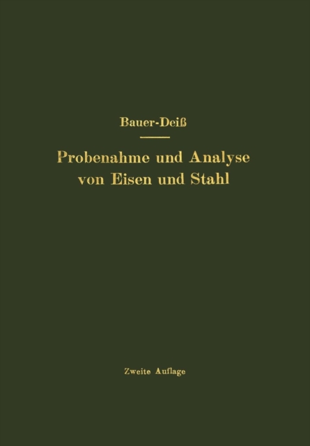 Probenahme Und Analyse Von Eisen Und Stahl : Hand- Und Hilfsbuch Fur Eisenhutten-Laboratorien, Paperback / softback Book