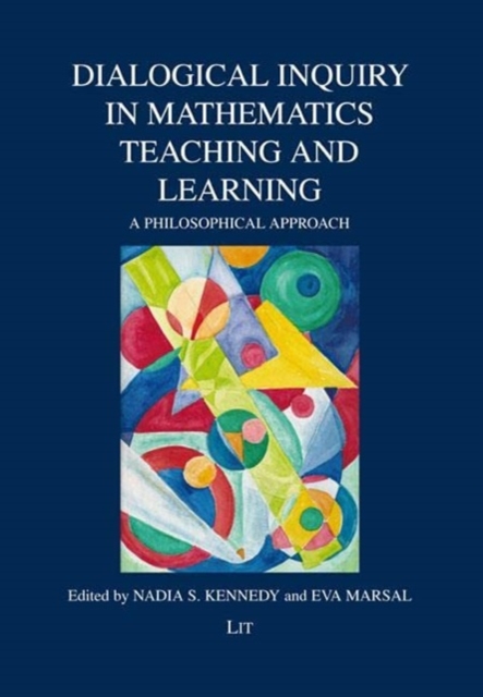 Dialogical Inquiry in Mathematics Teaching and Learning : A Philosophical Approach, Paperback / softback Book