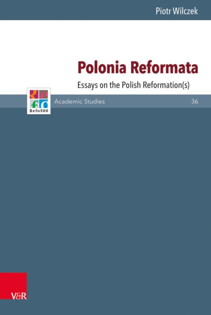 Polonia Reformata : Essays on the Polish Reformation(s), PDF eBook