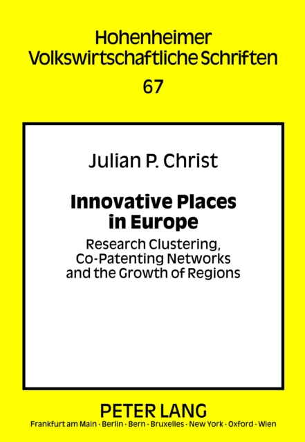 Innovative Places in Europe : Research Clustering, Co-Patenting Networks and the Growth of Regions, PDF eBook