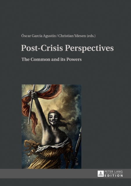 Post-Crisis Perspectives : The Common and its Powers, PDF eBook