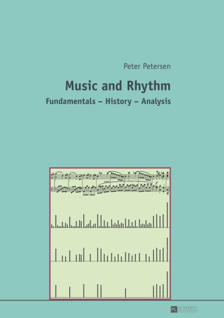 Music and Rhythm : Fundamentals - History - Analysis, PDF eBook