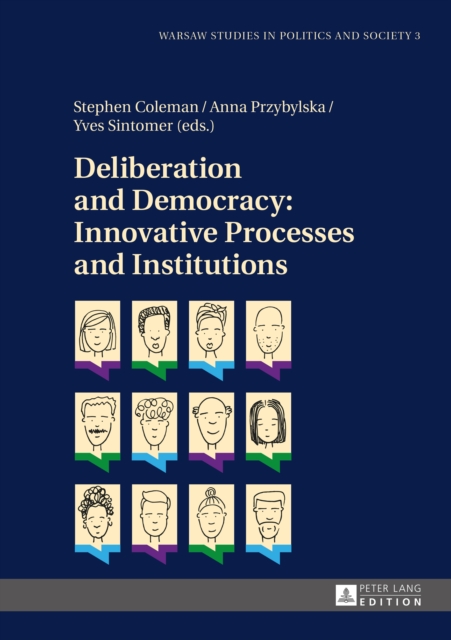 Deliberation and Democracy: Innovative Processes and Institutions, PDF eBook
