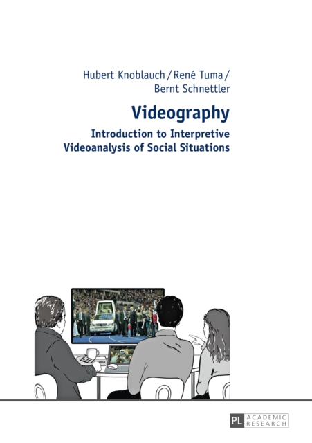 Videography : Introduction to Interpretive Videoanalysis of Social Situations, PDF eBook