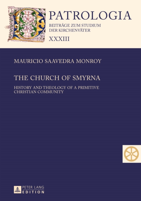 The Church of Smyrna : History and Theology of a Primitive Christian Community, PDF eBook