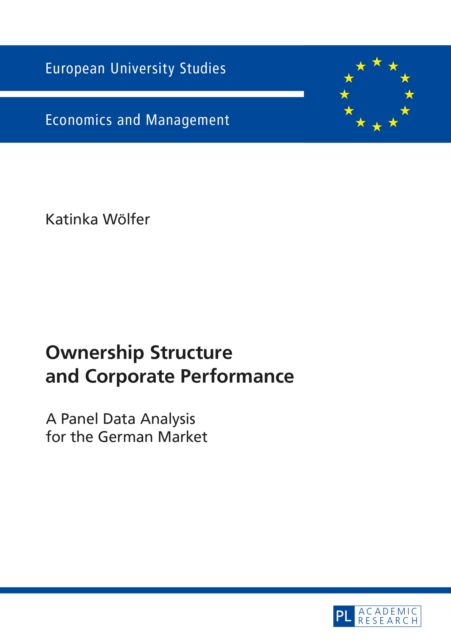 Ownership Structure and Corporate Performance : A Panel Data Analysis for the German Market, PDF eBook