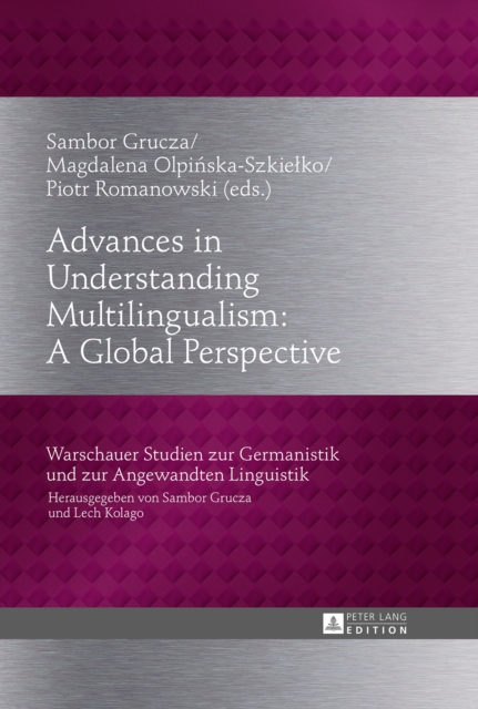 Advances in Understanding Multilingualism: A Global Perspective, PDF eBook