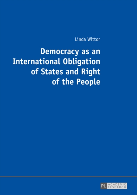 Democracy as an International Obligation of States and Right of the People, PDF eBook
