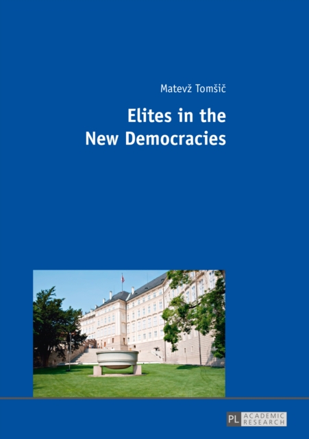 Elites in the New Democracies, PDF eBook